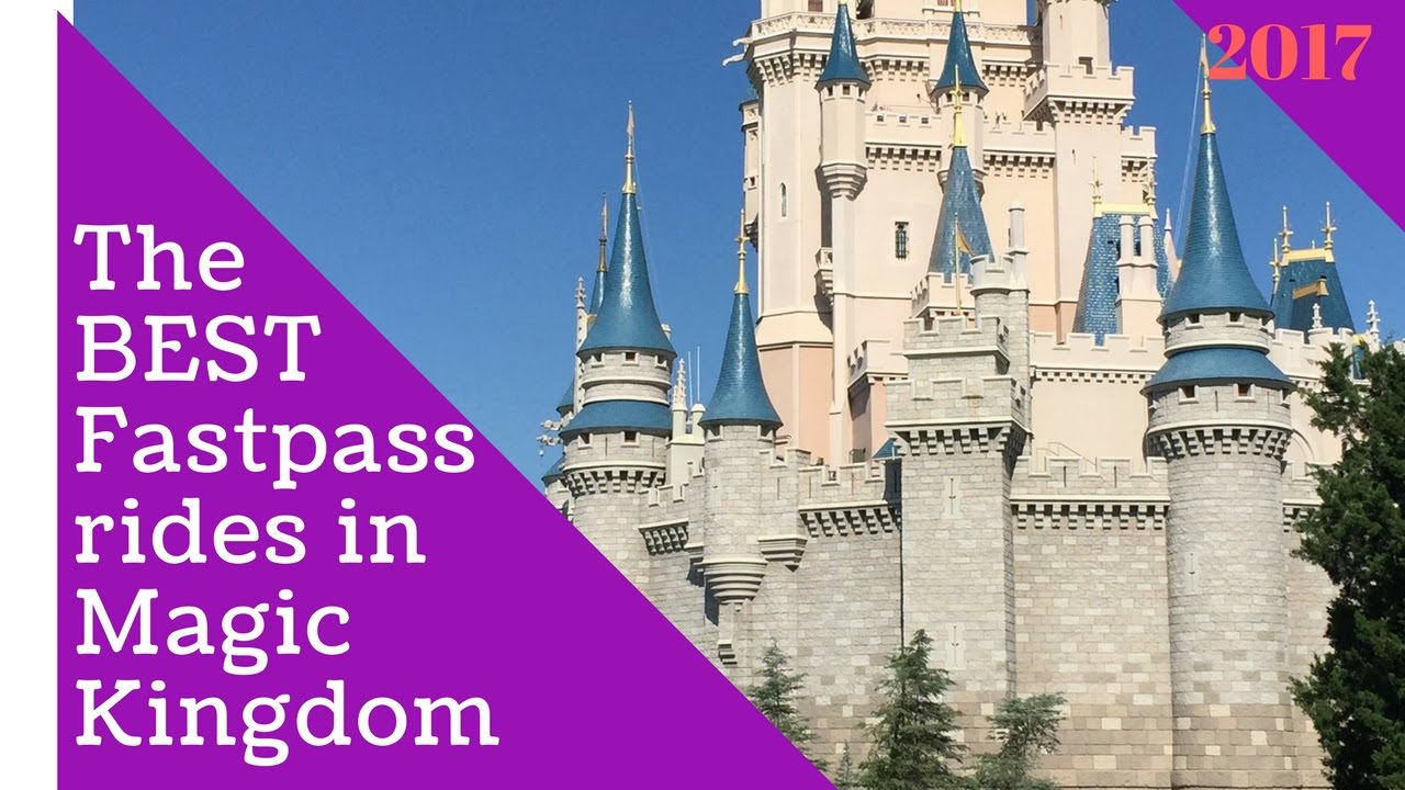 Best Fast Pass Choices for Magic Kingdom | How to | Walt Disney World