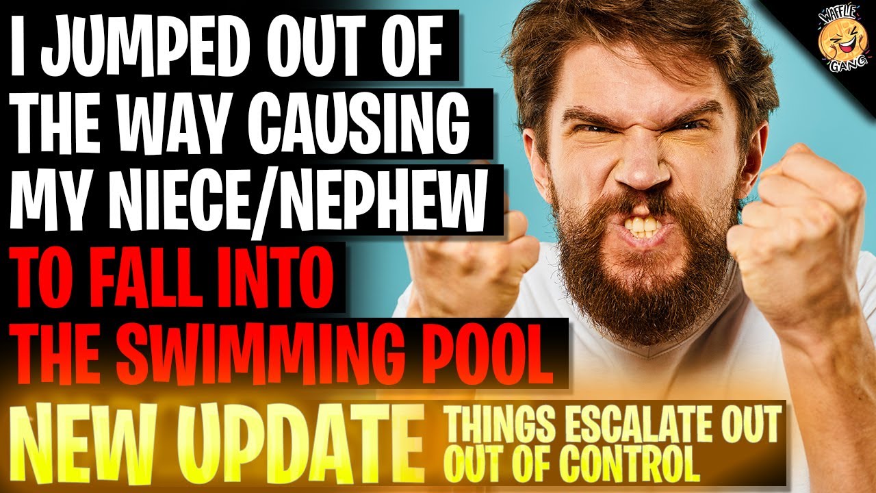 I Jumped Out The Way Causing My Niece/Nephew To Fall In The Pool r/Relationships