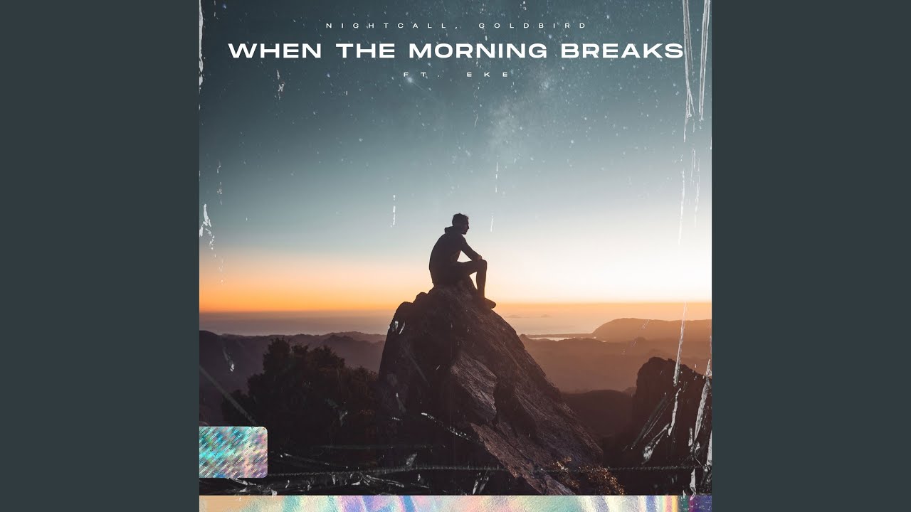 When The Morning Breaks
