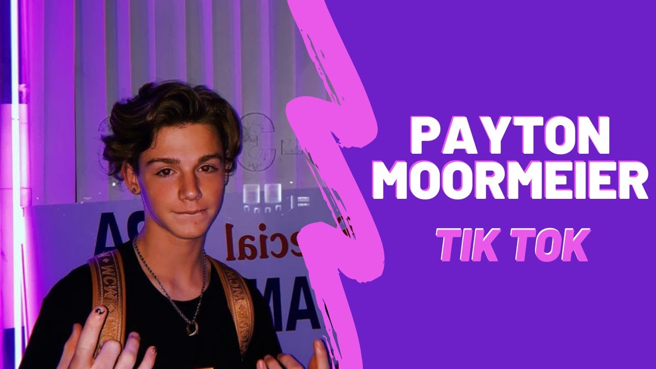 PAYTON MOORMEIER TIK TOK COMPILATION