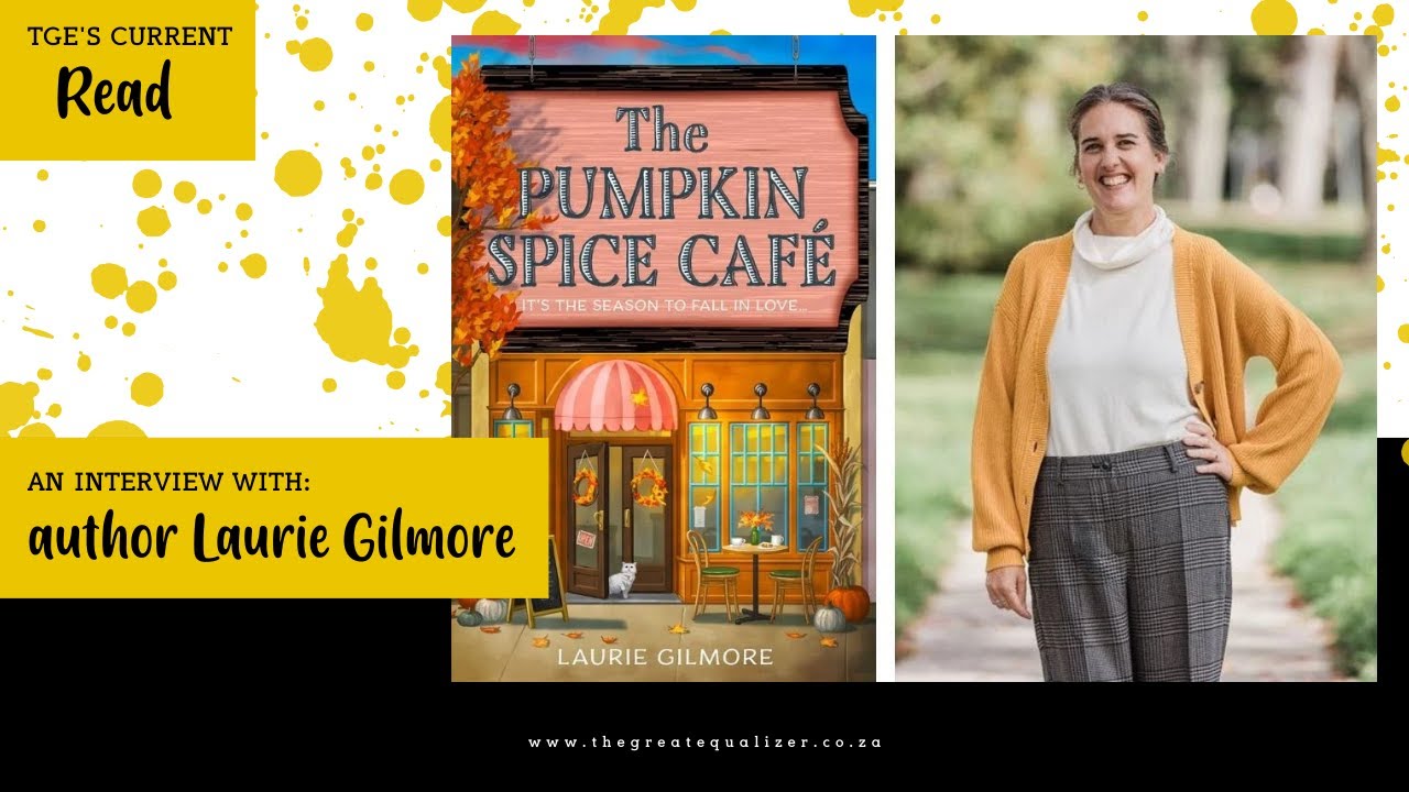 TGE's CURRENT READ | The Pumpkin Spice Cafe, an interview with author Laurie Gilmore