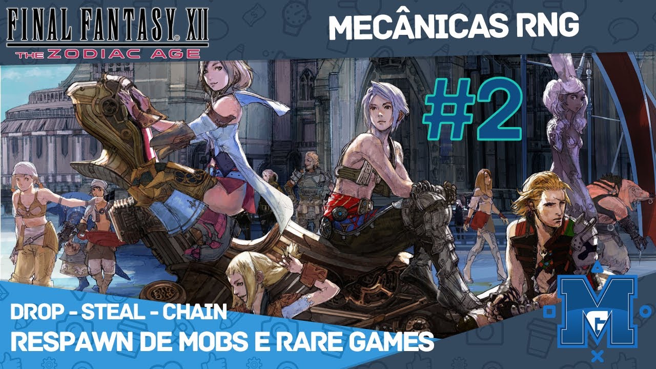 Final Fantasy XII TZA - MECÂNICAS OCULTAS - Spawn, Drop, Chain e Steal
