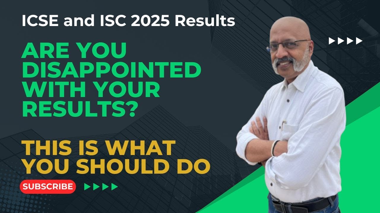 Ten Things you must do if you are unhappy with your ICSE & ISC 2025 Board Exam Results | Sudhir Sir
