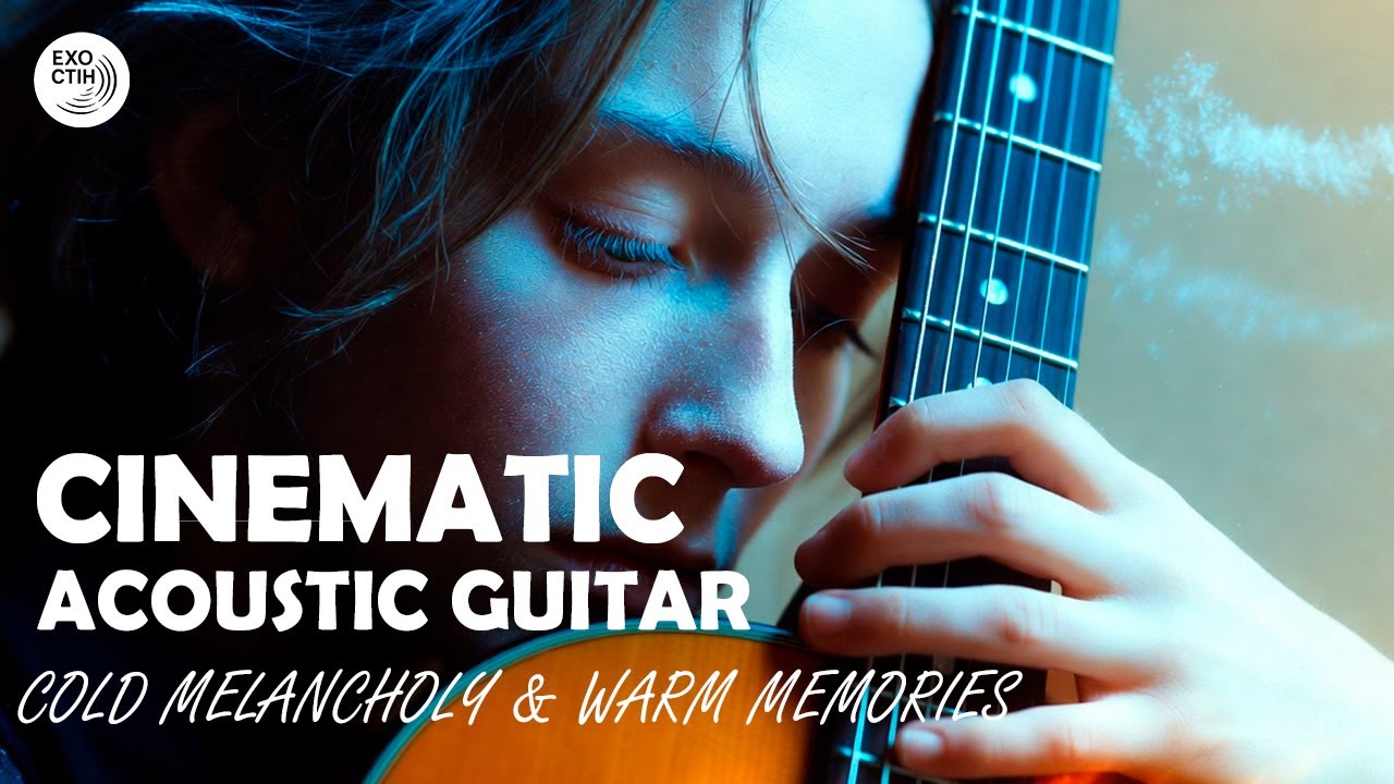 Cinematic Acoustic &mdash; Cold Melancholy & Warm Memories | Emotional Folk Instrumental for Peace & Focus