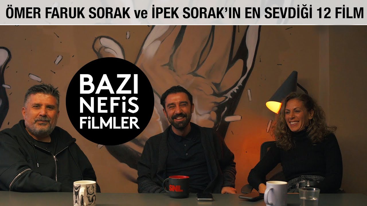 &Ouml;mer Faruk Sorak ve İpek Sorak'ın En Sevdiği 12 Film l BAZI NEFİS FİLMLER