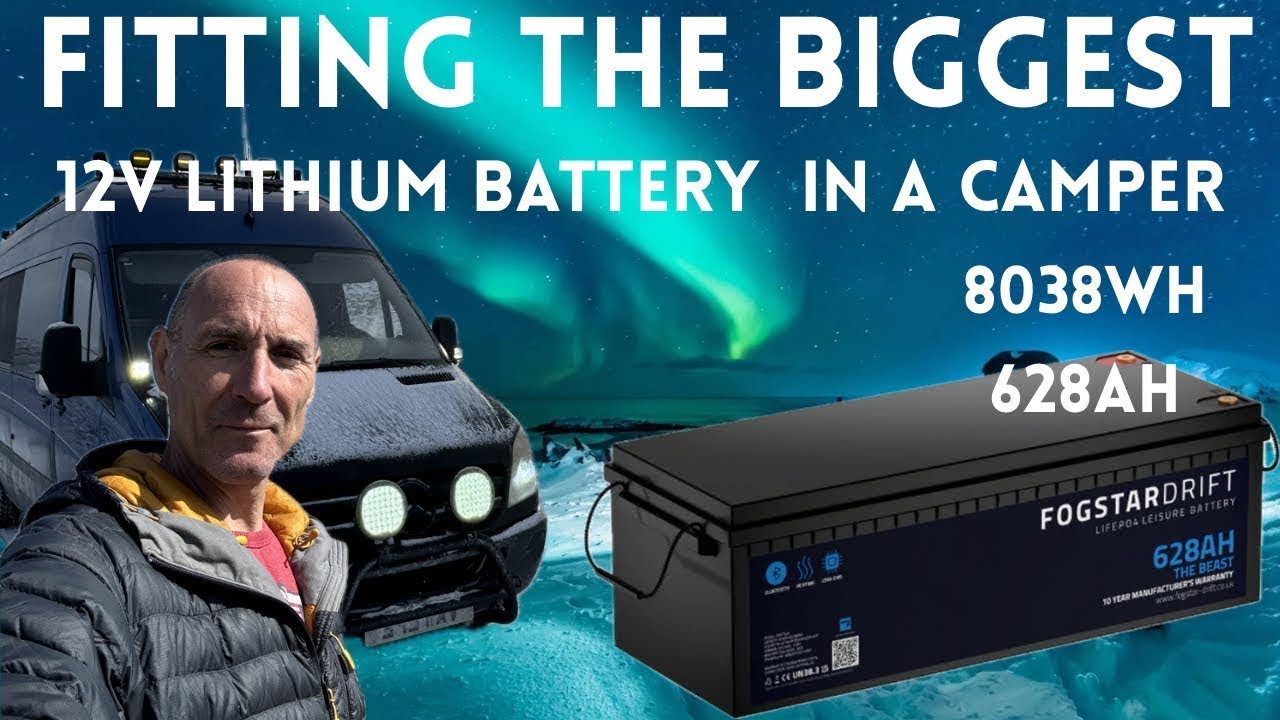 Fitting the biggest Fogstar 12 volt lithium battery to a camper van. 628 Amp Hours & 8038 Watt Hours