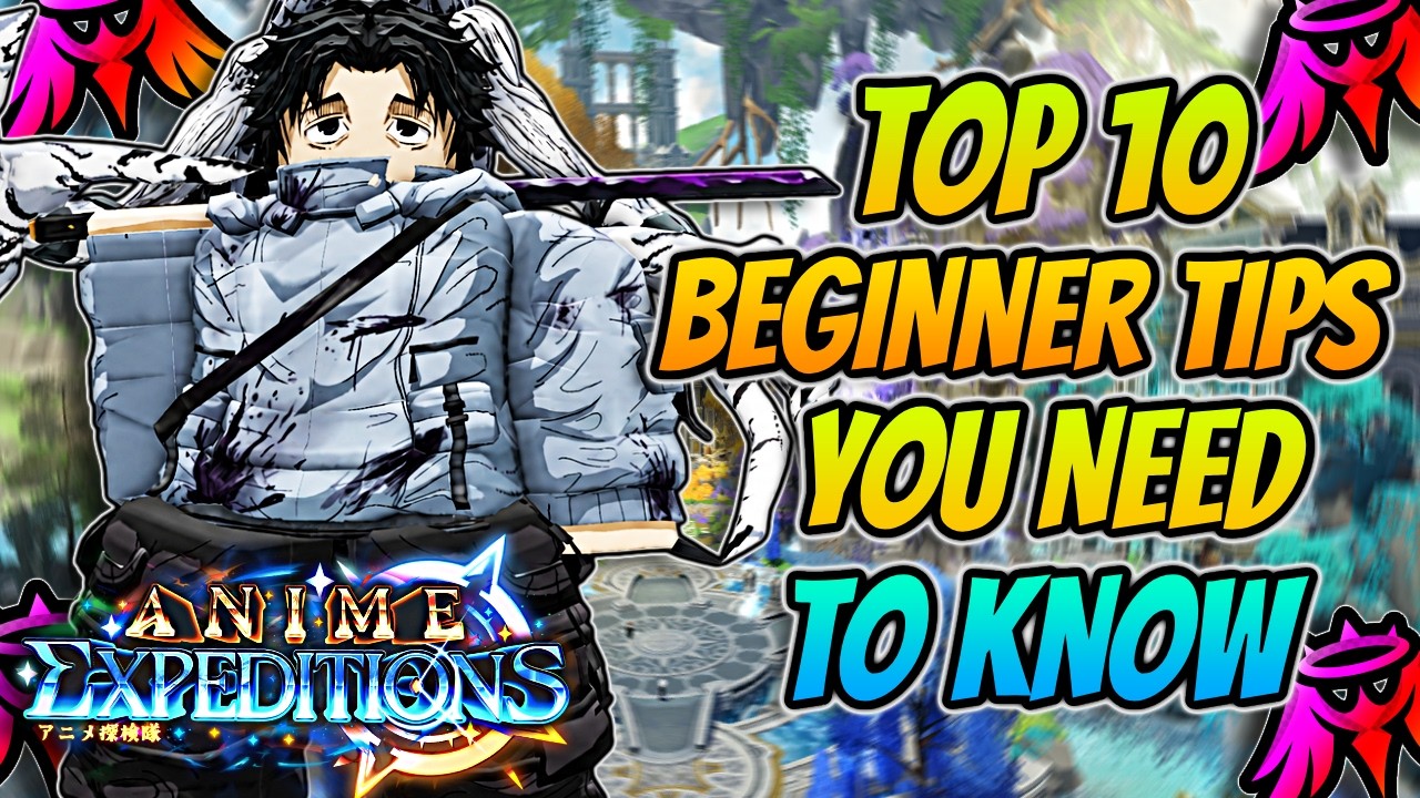 ТОП-10 *ЛУЧШИХ* СОВЕТОВ для новичков, которые НУЖНО знать в Anime Expeditions!