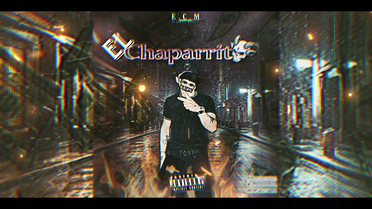 EL CHAPARRITO - ( El Cartel Musical) 2024 - 2025