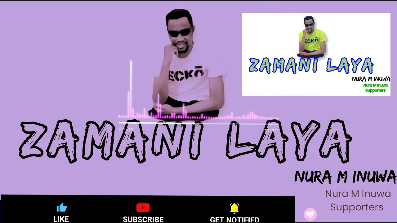 Nura M Inuwa Zamani Laya Hausa Official Audio music