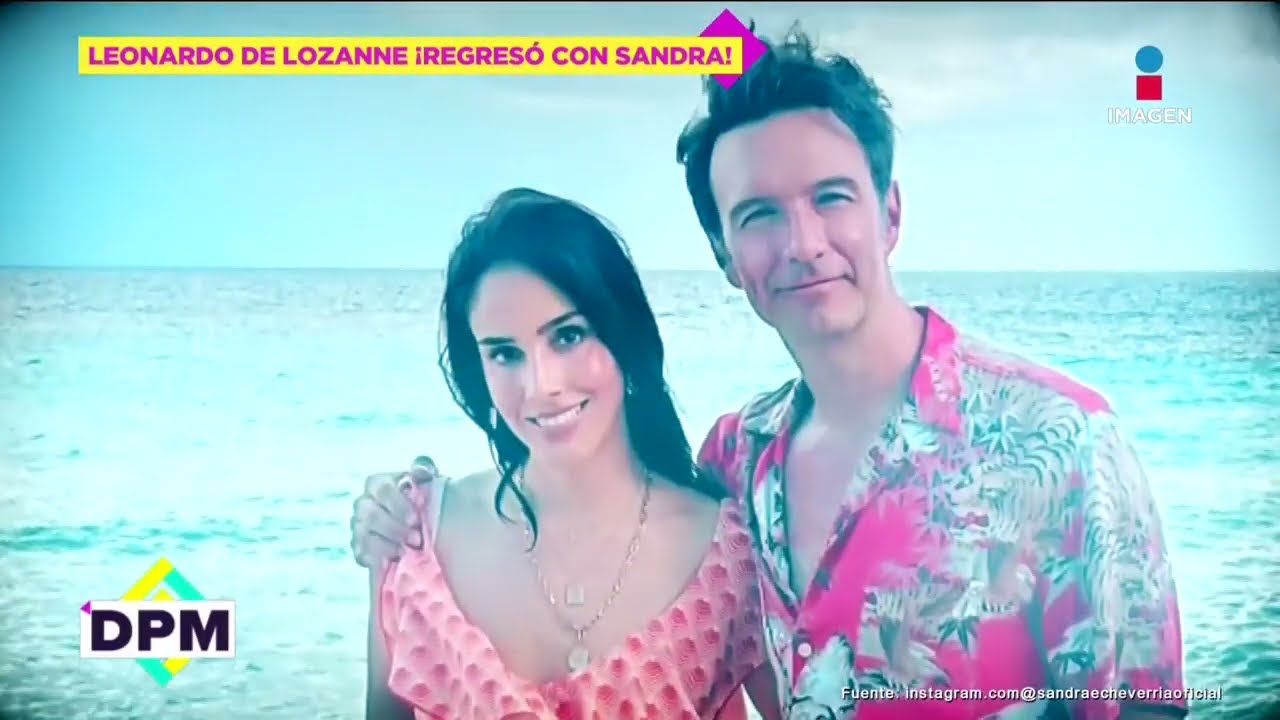 Leonardo de Lozanne da detalles de su reconciliación con Sandra Echeverría | De Primera Mano