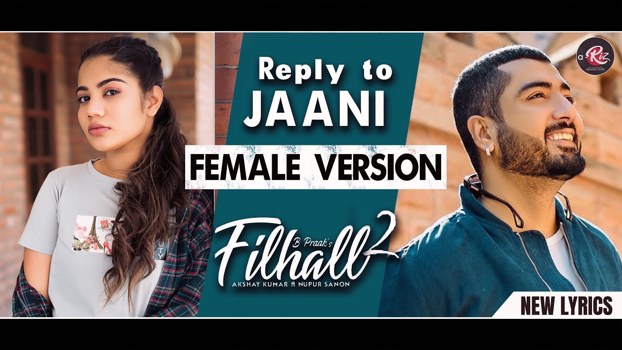 Reply to Filhaal 2 | Mohabbat | New Lyrics | Female Version | Akshay Kumar | BPraak | Jaani