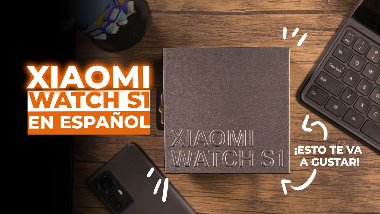 Xiaomi Watch S1 - Unboxing En Español del reloj más Top de Xiaomi