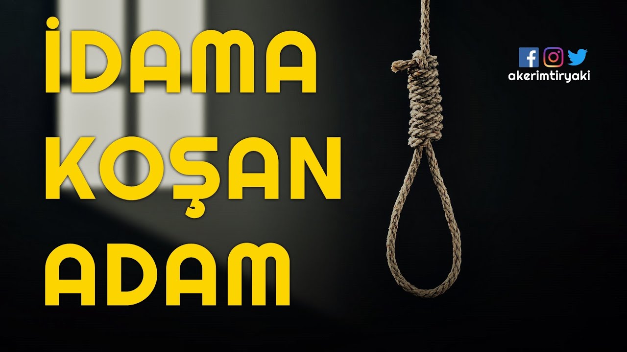 İdama Koşan Adam (Yaşanmış Ger&ccedil;ek Hikaye) - Abdulkerim Tiryaki