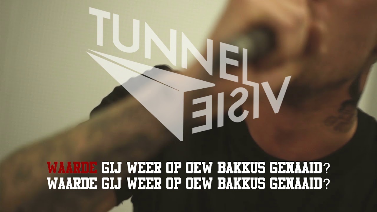 Tunnelvisie -  VOL OP OEW LIP!