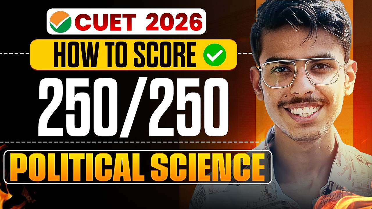 SCORING 250/250 IN CUET POLITICAL SCIENCE IS EASY!