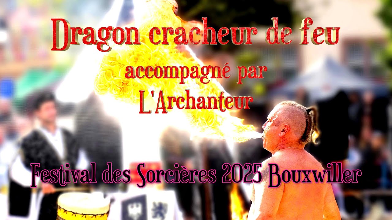 Dragon cracheur de feu accompagn&eacute; par L'Archanteur au Festival des Sorci&egrave;res 2025 Bouxwiller
