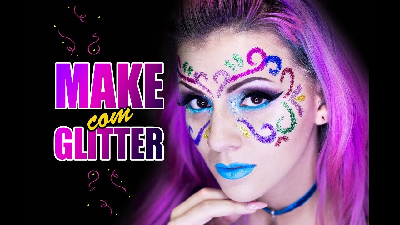 MAQUIAGEM DE CARNAVAL COM GLITTER |  Tutorial Passo a Passo Fácil p/ Carnaval e Festas 2018