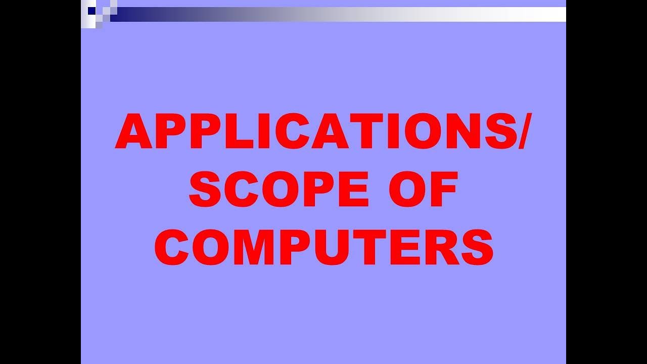 Applications/Scope of Computers || Your own Education Track