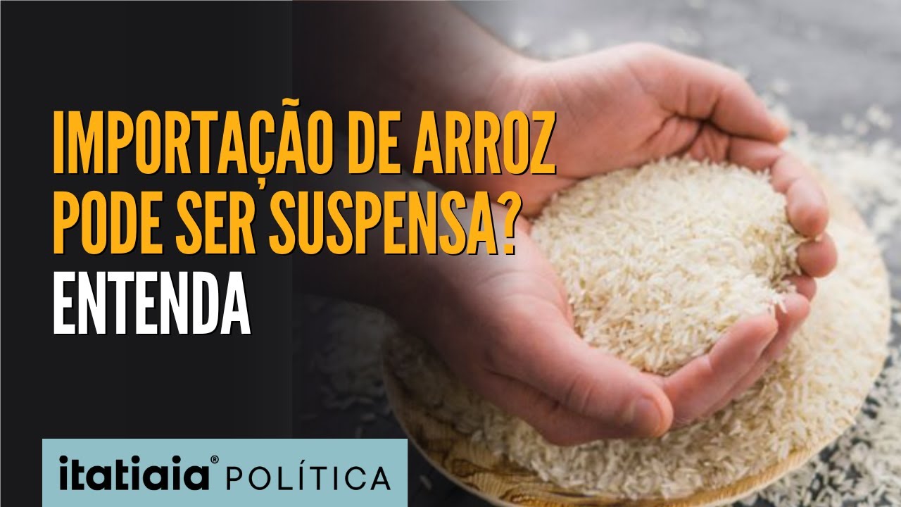 IMPORTAÇÃO DE ARROZ: ENTENDA POR QUÊ ENTIDADE É CONTRA MEDIDA PROVISÓRIA