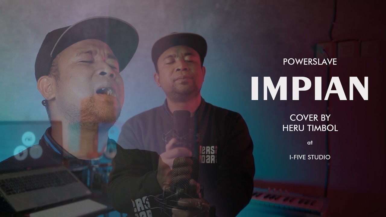 Powerslaves - Impian (Cover by Heru Timbol)