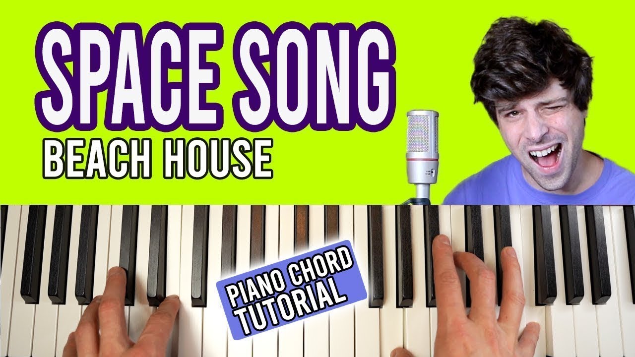 How To Play “Space Song” by Beach House [Piano Tutorial + Chord Chart]