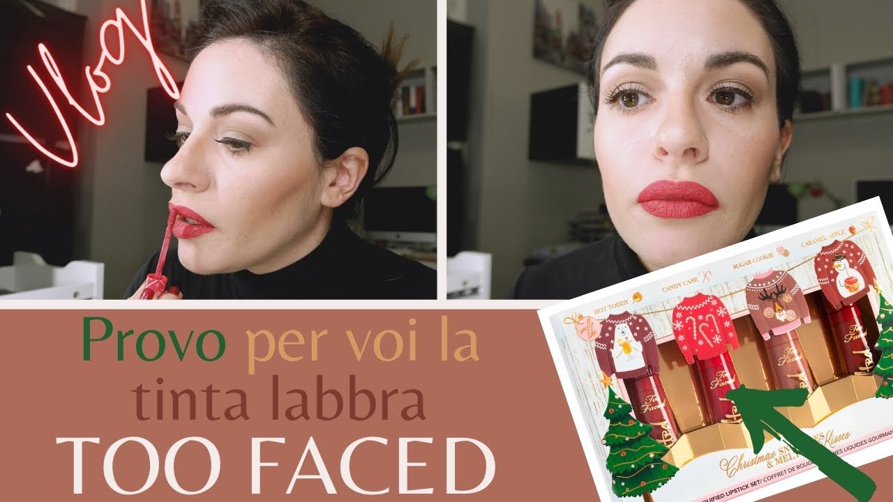 TEST TOO FACED - Provo per voi LE TINTE LABBRA 💄💋😘