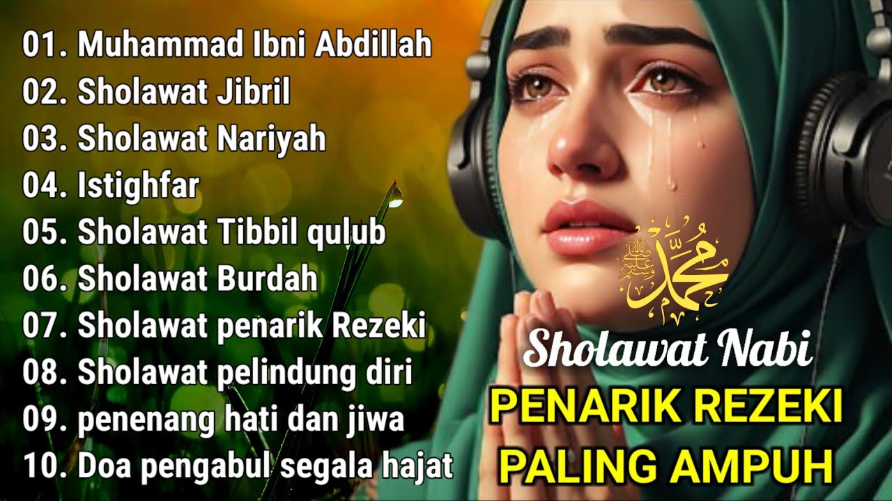DAHSYATNYA SHOLAWAT JIBRIL, KUMPULAN SHOLAWAT PENARIK REZEKI PALING KUAT & DAHSYAT DARI SEGALA ARAH
