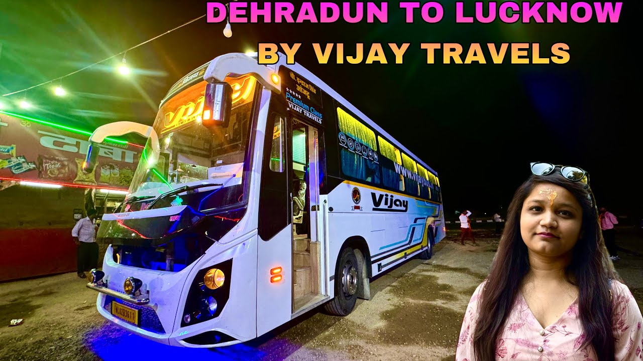 Dehradun To Lucknow By Vijay Tours and Travels