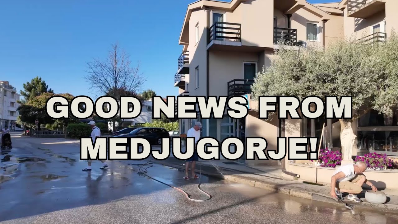 GOOD NEWS FROM MEDJUGORJE