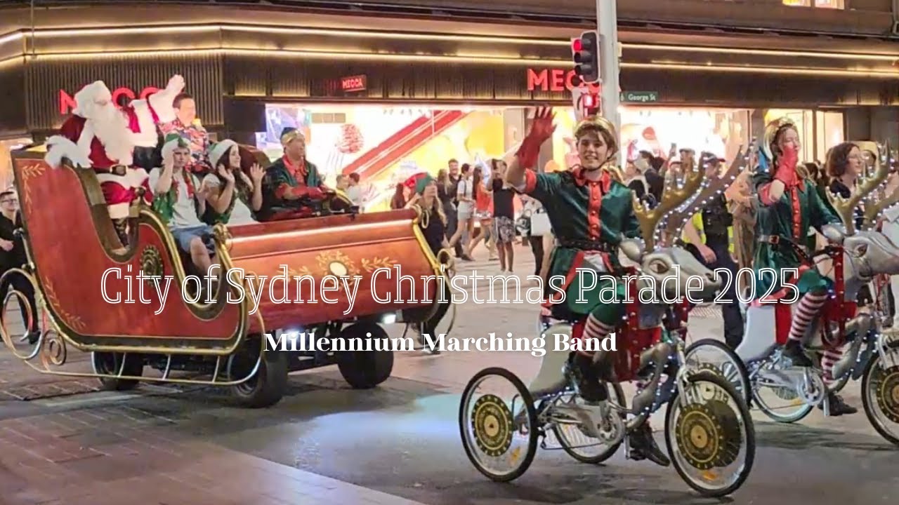 City of Sydney Christmas Parade 2025 | Millennium Marching Band