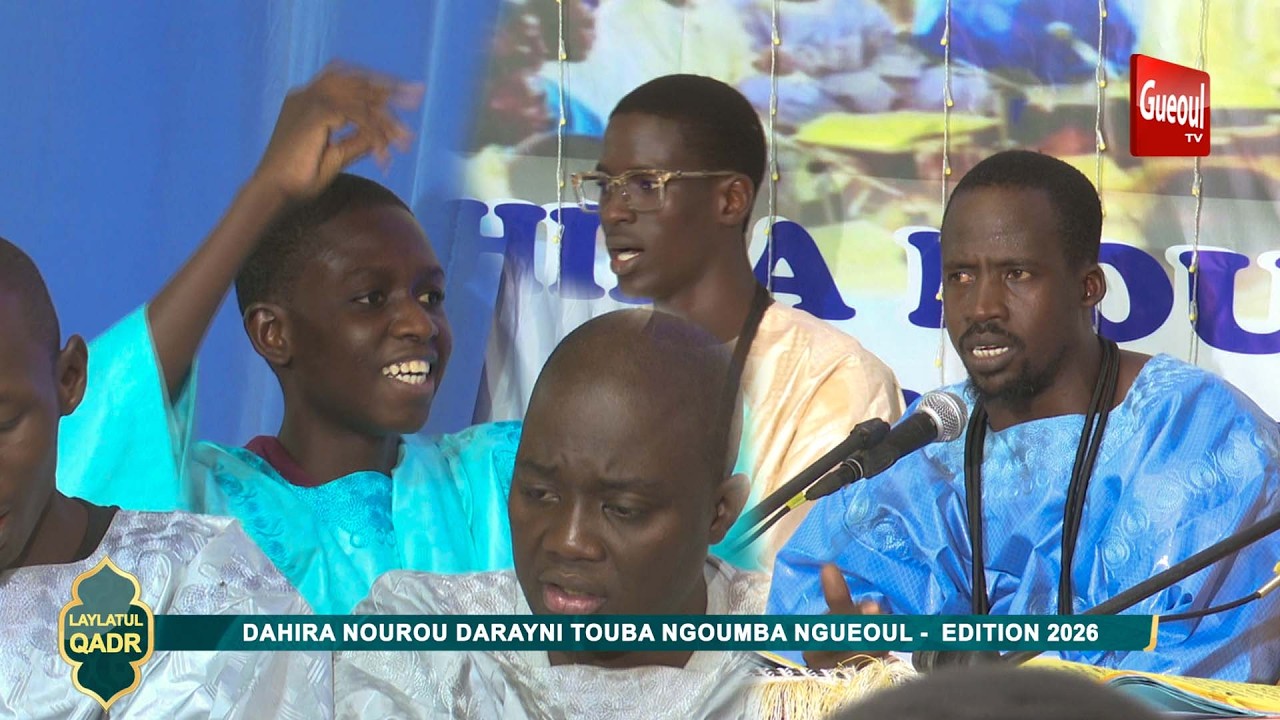 🔴[DIRECT GUÉOUL] LAYLATOUL QADRE DAHIRA NOUROU DARAYNI - EDITION 2026