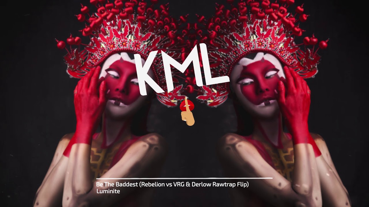 Luminite - Be The Baddest (Rebelion vs VRG & Derlow Rawtrap Flip) [KML Premiere]