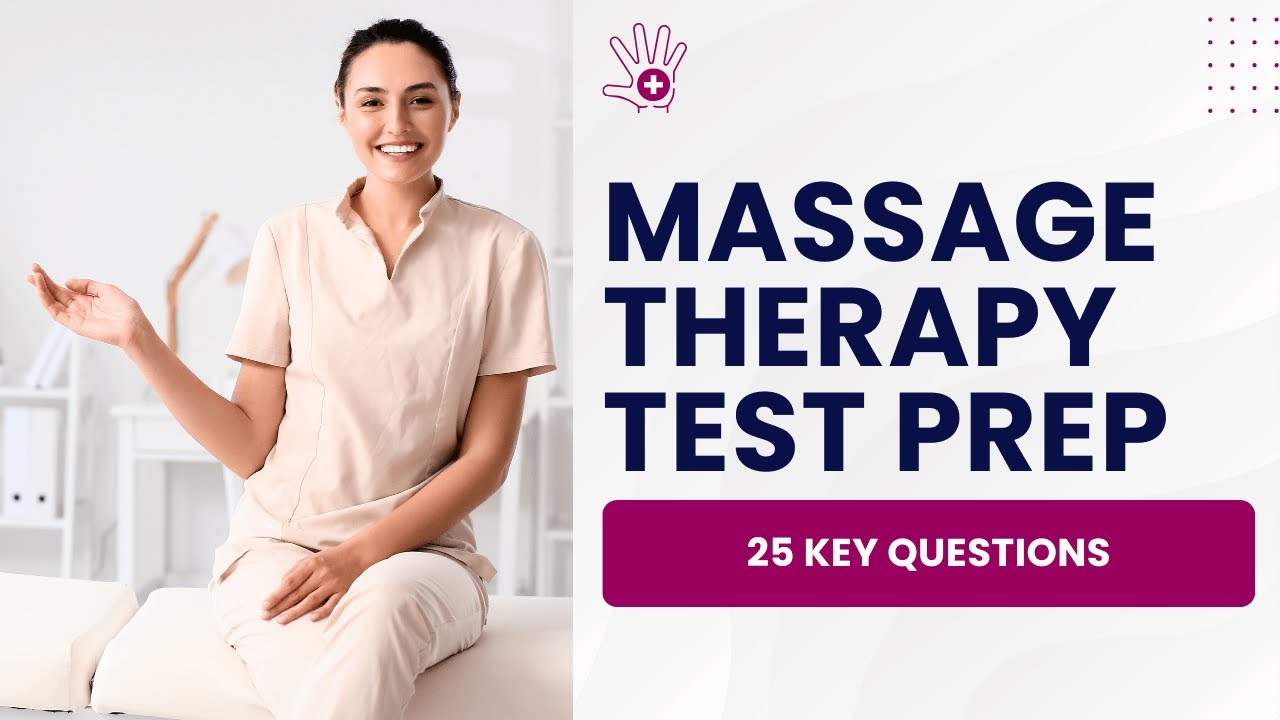 Massage Therapy Test Prep - Mock Exam & Study Guide (25 Key Questions)