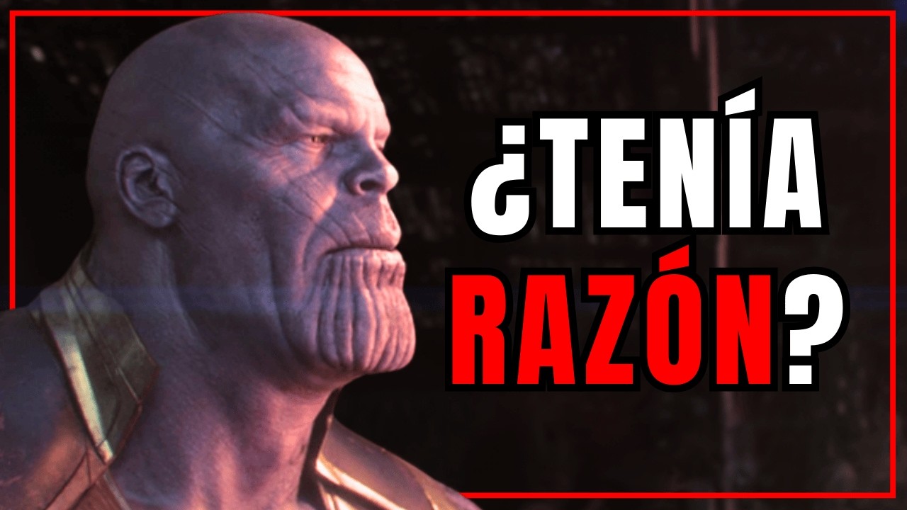¿Y si Thanos tenía RAZÓN? | Análisis Filosófico del villano del UCM