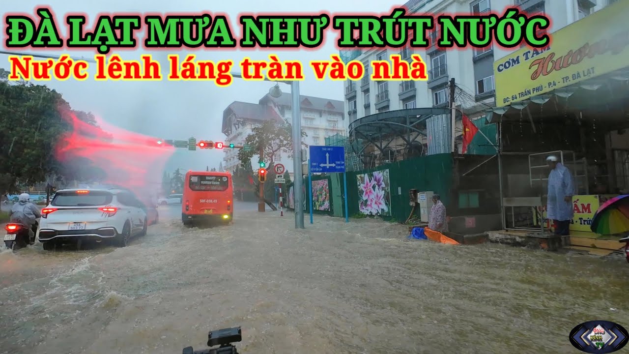 ĐÀ LẠT SÁNG NẮNG CHIỀU MƯA TO NƯỚC LÊNH LÁNG TRÀN VÀO NHÀ