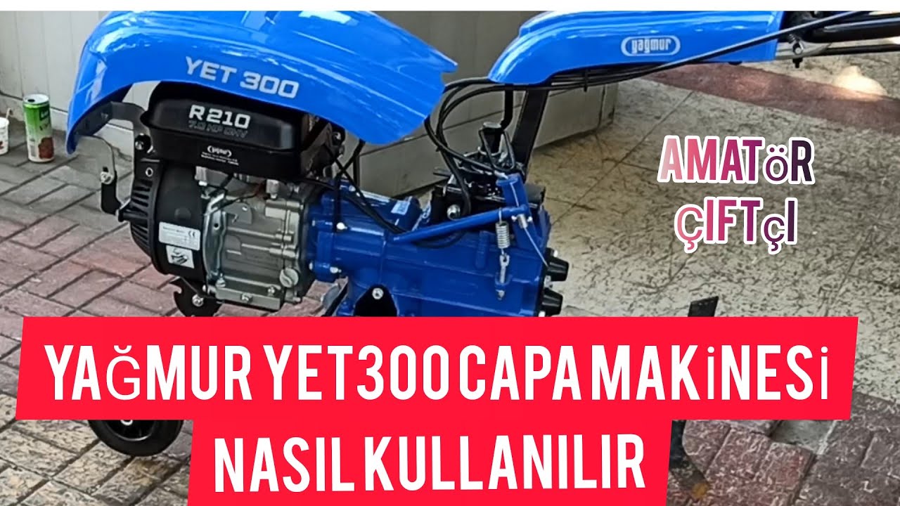 YAĞMUR YET 300 ÇAPA MAKİNESİ İLK ÇALIŞTIRMA VE KULLANIM