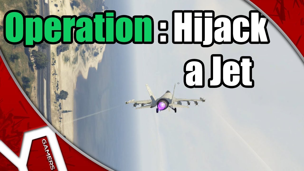 GTA V Online:  How To Hijack A Jet Like A Boss!