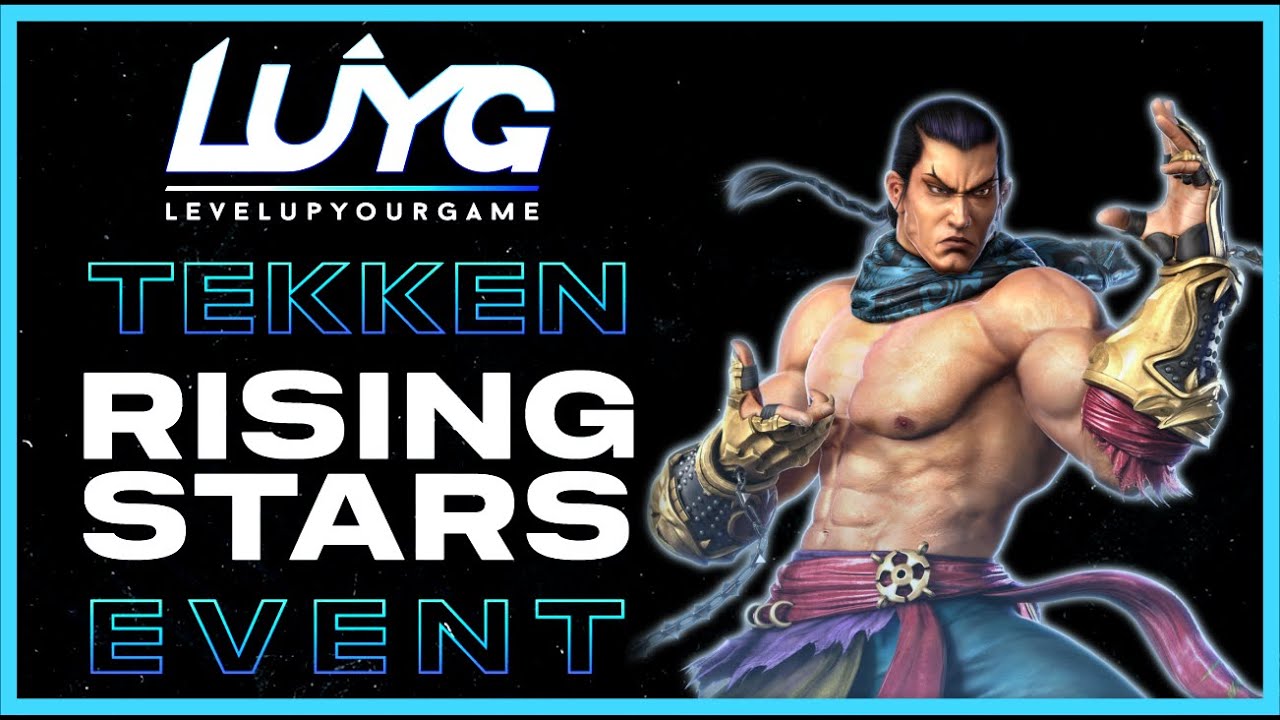 LUYG Tekken 7 Rising Stars Tournament