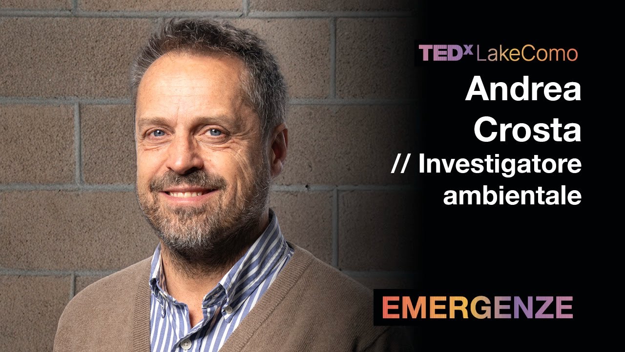 Crimini ambientali e criminalit&agrave; organizzata  | Andrea Crosta | TEDxLakeComo