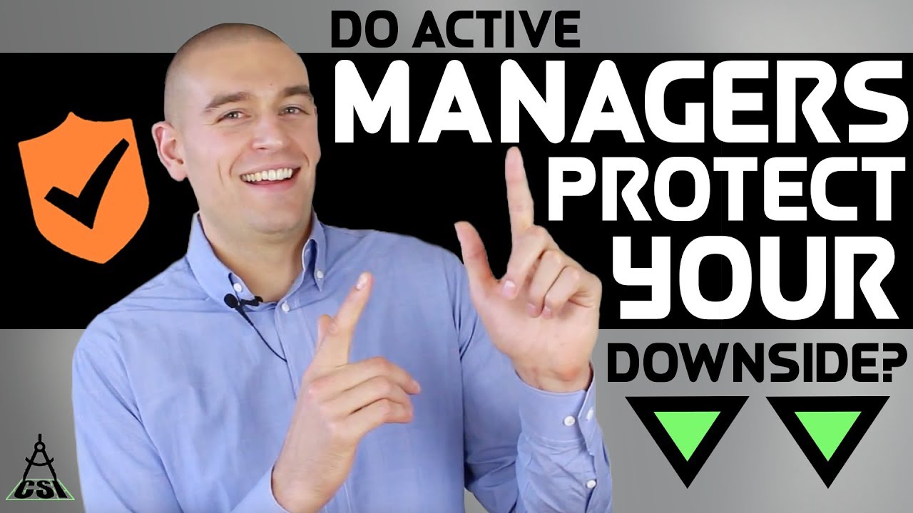 Do Active Managers Protect Your Downside? | Common Sense Investing