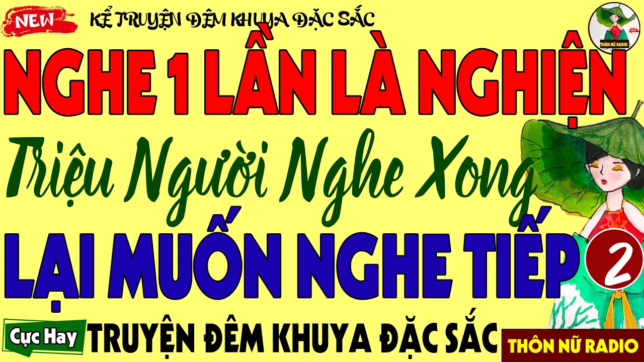Hay Từ Đầu Đến Kết - Chuyện Có Thật Vừa Nghe Đã Nghiện - 15 Phút Đọc Truyện Đêm Khuya Ngủ Ngon