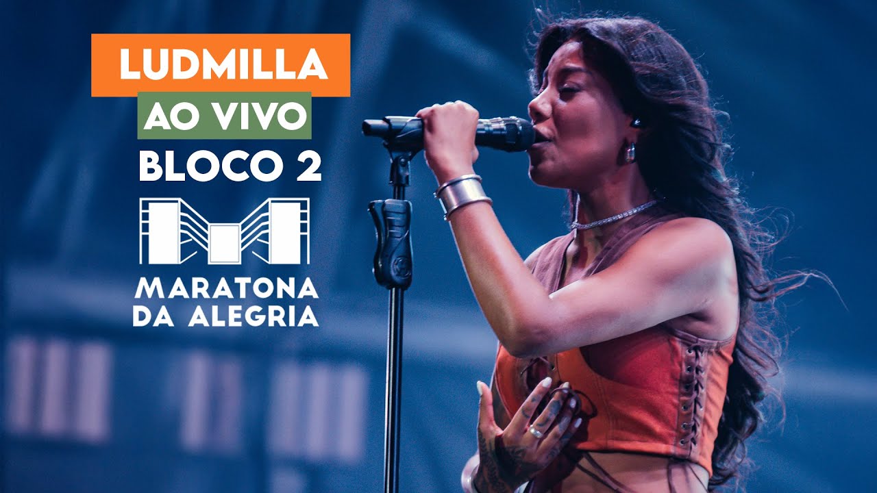 LUDMILLA  - Bloco 2 - Ao Vivo na Maratona da Alegria (2024)