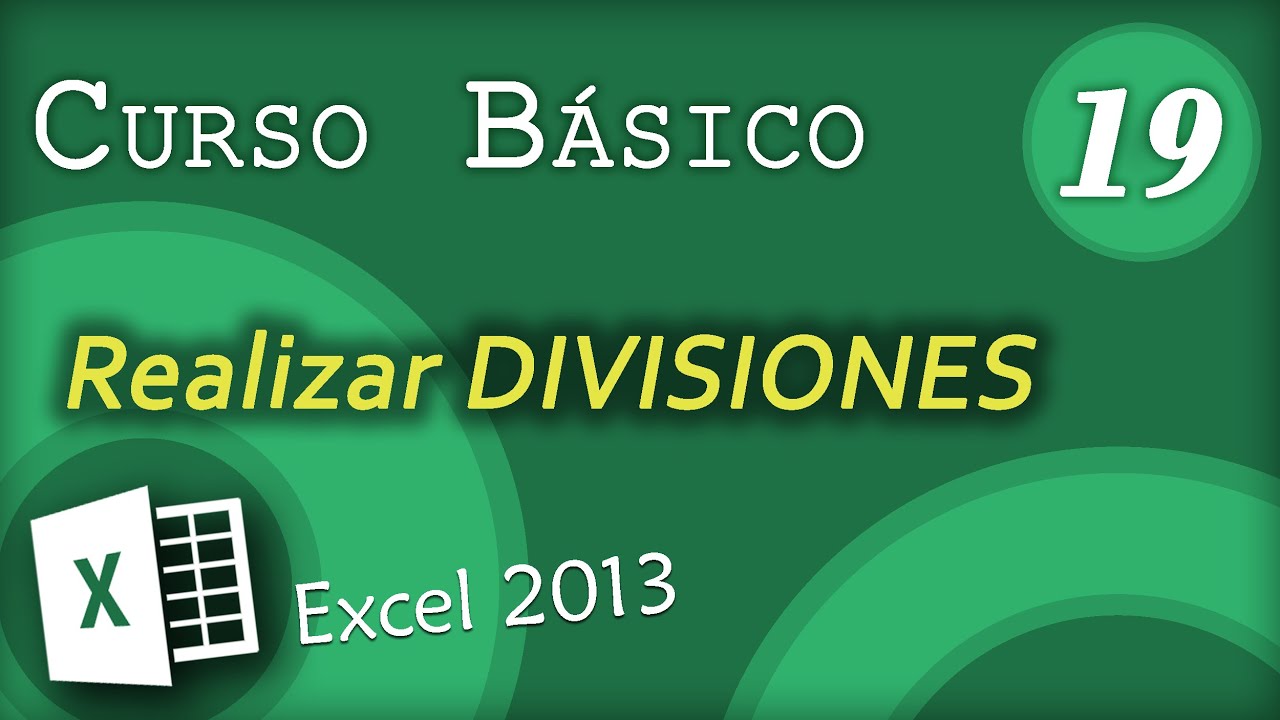 Realizar DIVISIONES | Excel 2013 Curso Básico #19