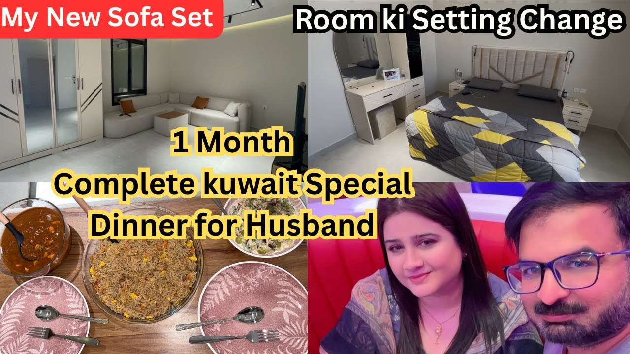 MY New Sofa Set Bedroom Look Change  Kuwait aye 1 Month Complete Ho Gaya Special Dinner for Husband