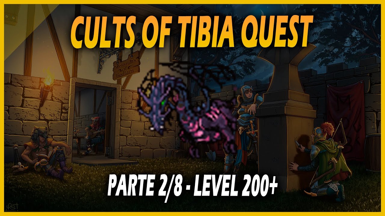 Cults of Tibia (2/8) (LEVEL 200+) | Acessos e Bosses