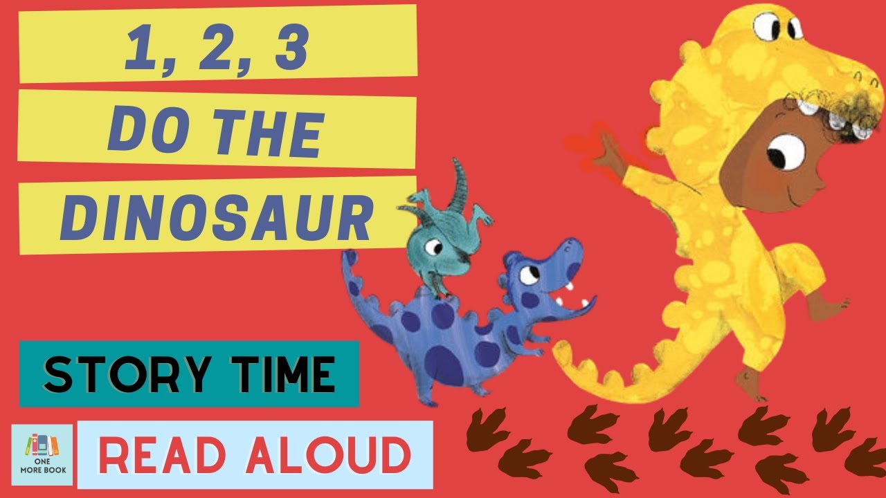 1 2 3 Do The Dinosaur | Story Time for Kids with One More Book
