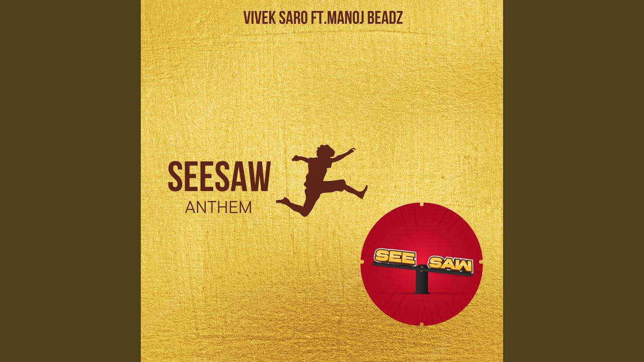 Seesaw Anthem