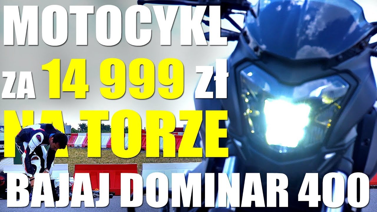 Bajaj Dominar 400 na torze, czyli ściganie za 14 999 zł