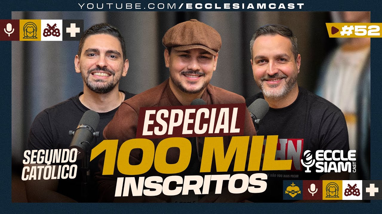 SEGUNDO CATÓLICO | ESPECIAL 100 MIL INSCRITOS #ECCLESIAMCAST