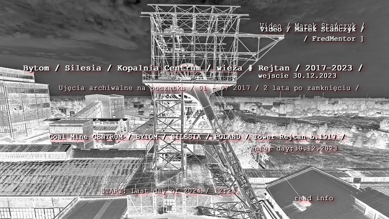 4k / KWK Centrum  2010- 2023 / Rejtan / Bytom / Video Marek Stańczyk / Dekarbonizacja / Górnictwo